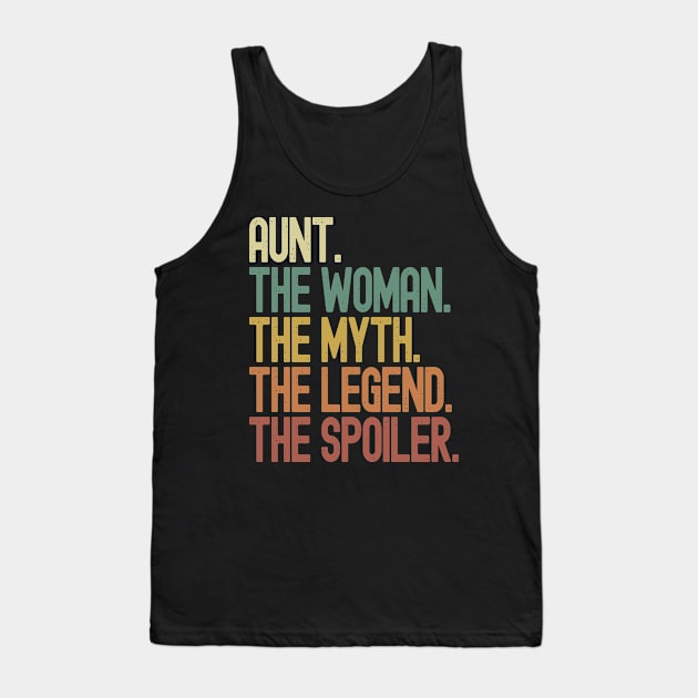 Aunt The Woman Myth Legend Spoiler Funny Tank Top by Etopix